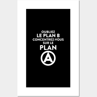 Oubliez le plan B Posters and Art